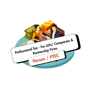 PT Registration (Person / PTEC) For LLPs, Companies & Partnership Firms